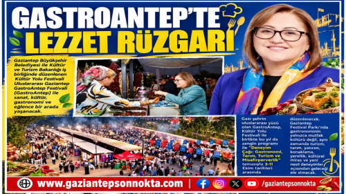 GASTROANTEP’TE LEZZET RÜZGARI
