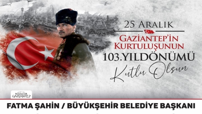25 ARALIK GAZİANTEP’İN KURTULUŞ GÜNÜ İLANI