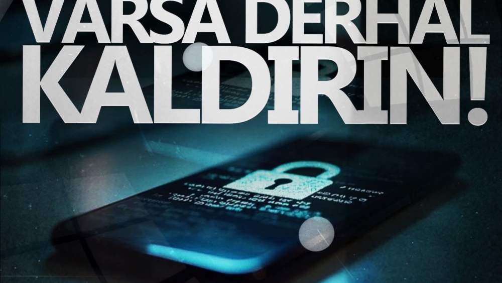 Telefonunuzda bu uygulama varsa dikkat! Başınıza dert olabilir...