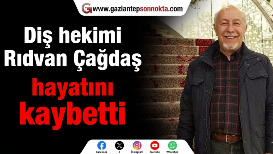 Diş Hekimi Rıdvan Çağdaş hayatını kaybetti