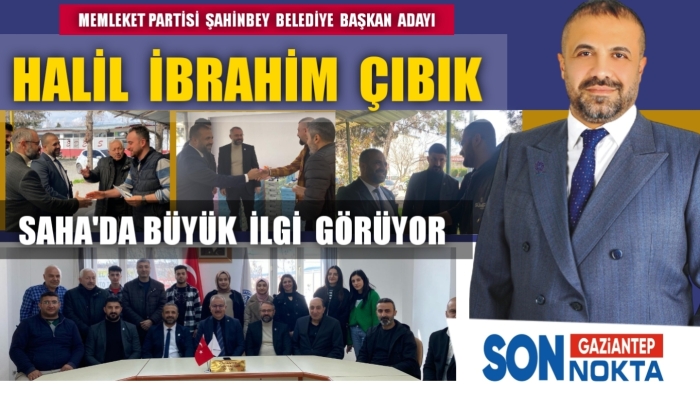 BAŞKAN ADAYI İBRAHİM  HALİL  ÇIBIK SAHA'DA BÜYÜK  İLGİ  GÖRÜYOR