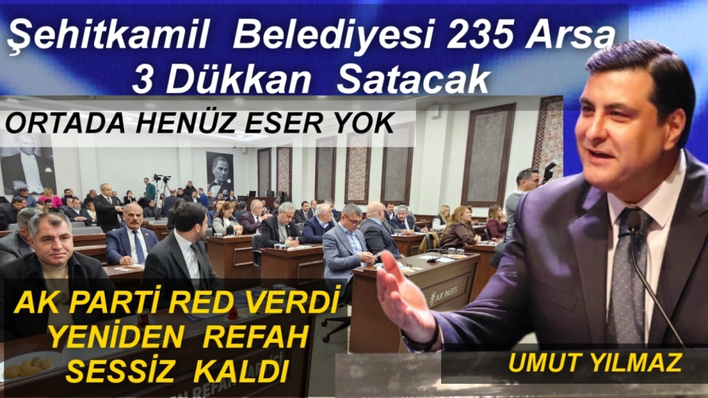YİNE ŞEHİTKAMİL, YİNE SATLIK ARSA. 235 ARSA 3 DÜKKAN DAHA SATACAK