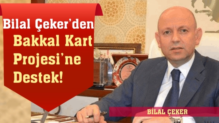 Bilal Çeker’den Bakkal Kart Projesi’ne Destek!