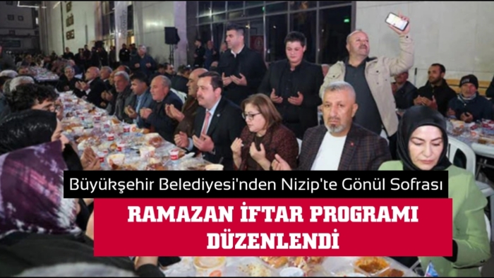 Büyükşehir Belediyesi’nden Nizip’te Gönül Sofrası