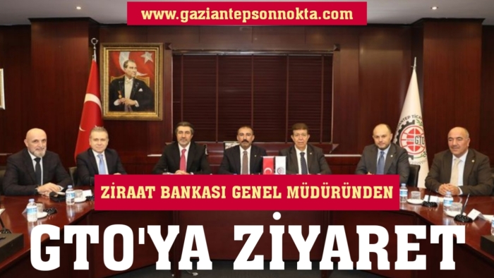 Ziraat Bankası Genel Müdüründen GTO'ya ziyaret