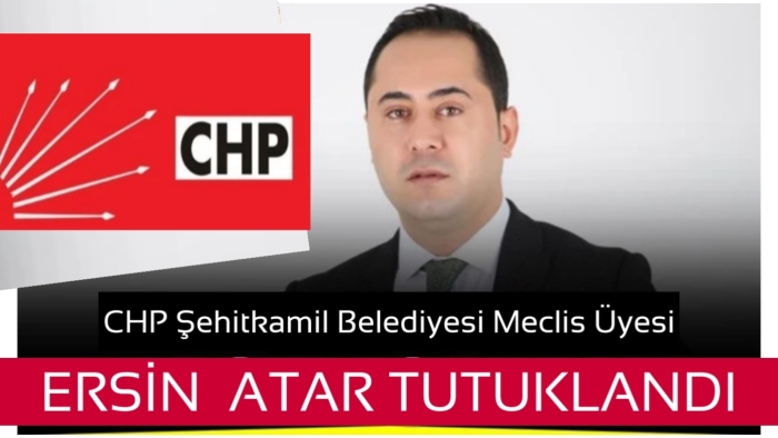 CHP'li Ersin Atar tutuklandı