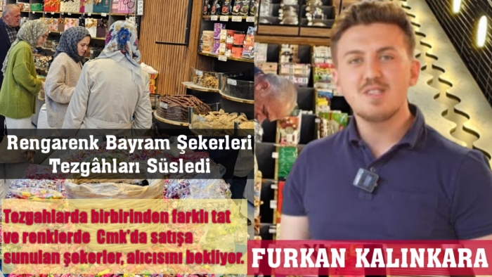 Rengarenk bayram şekerleri tezgâhları süsledi
