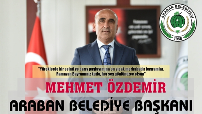 ARABAN BELEDİYE BAŞKANI MEHMET ÖZDEMİR