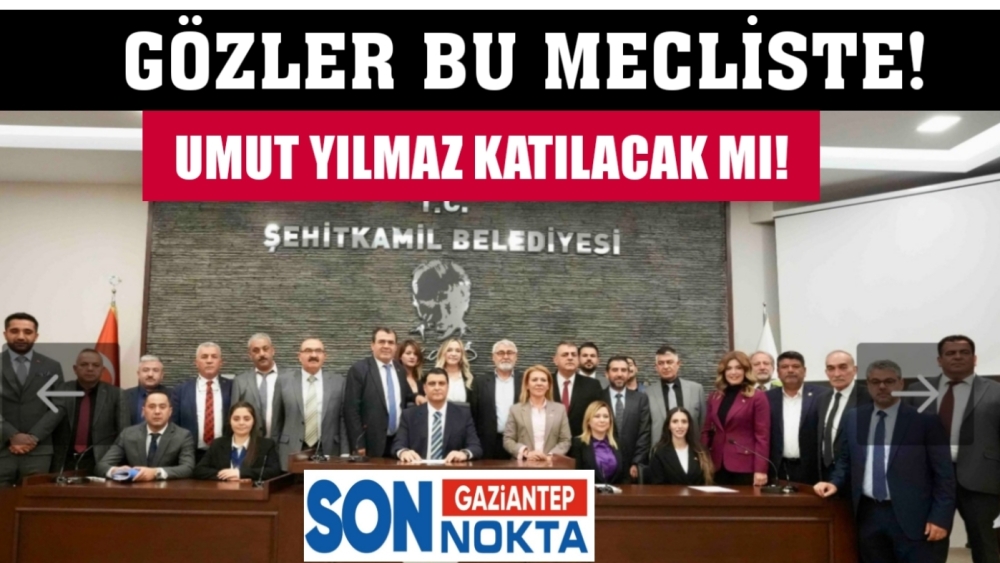 CHP'DE GÖZLER BU  MECLİSTE! UMUT YILMAZ KATILACAK MI ?