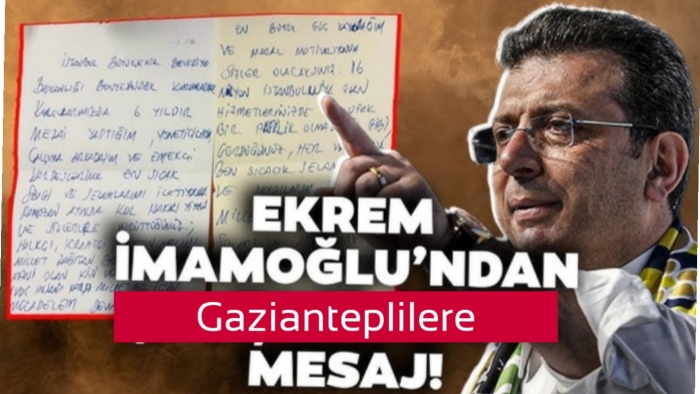 Ekrem İmamoğlu'ndan Gazianteplilere mesaj: Unutmayın... Millet büyüktür!
