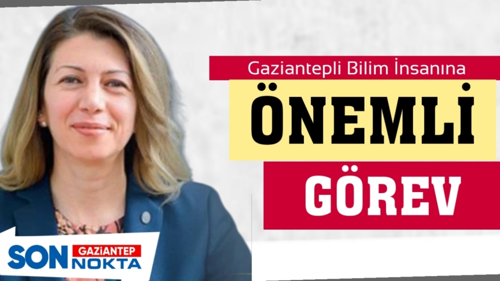 Gaziantepli Burcu Özsoy’a önemli görev