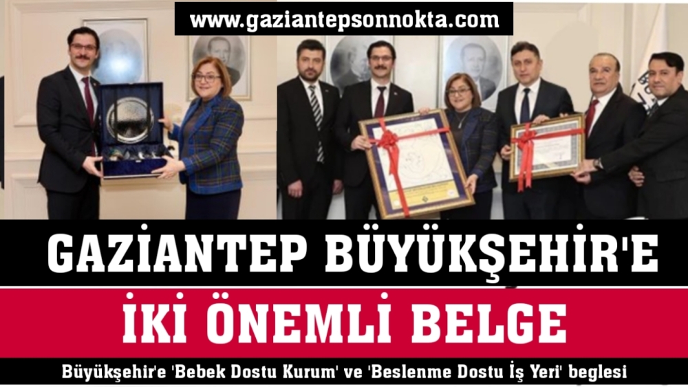 Gaziantep Büyükşehir’e iki önemli belge