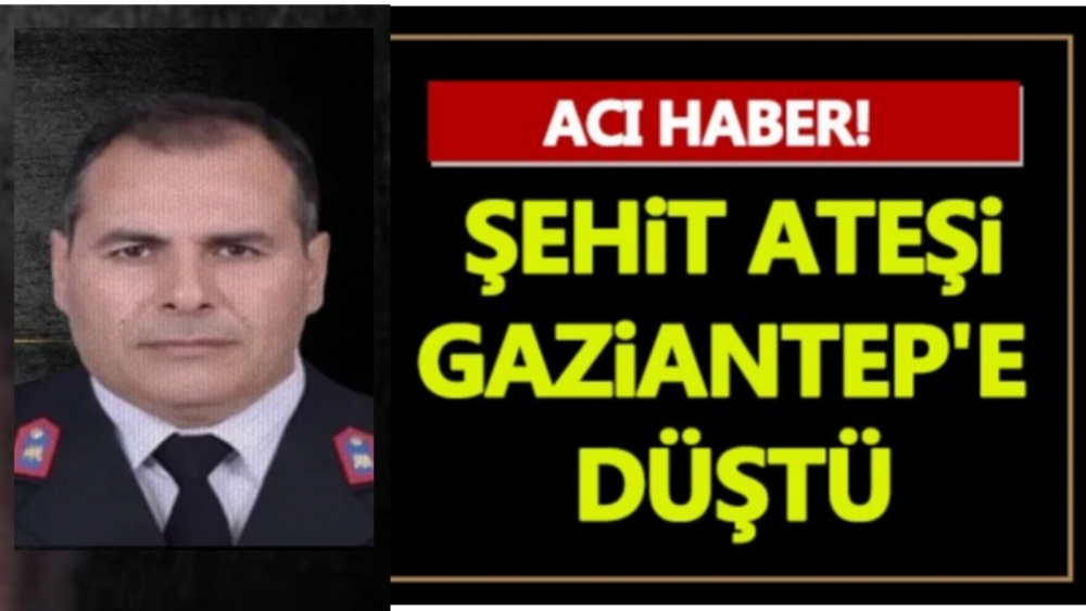 Gaziantepli astsubay şehit oldu