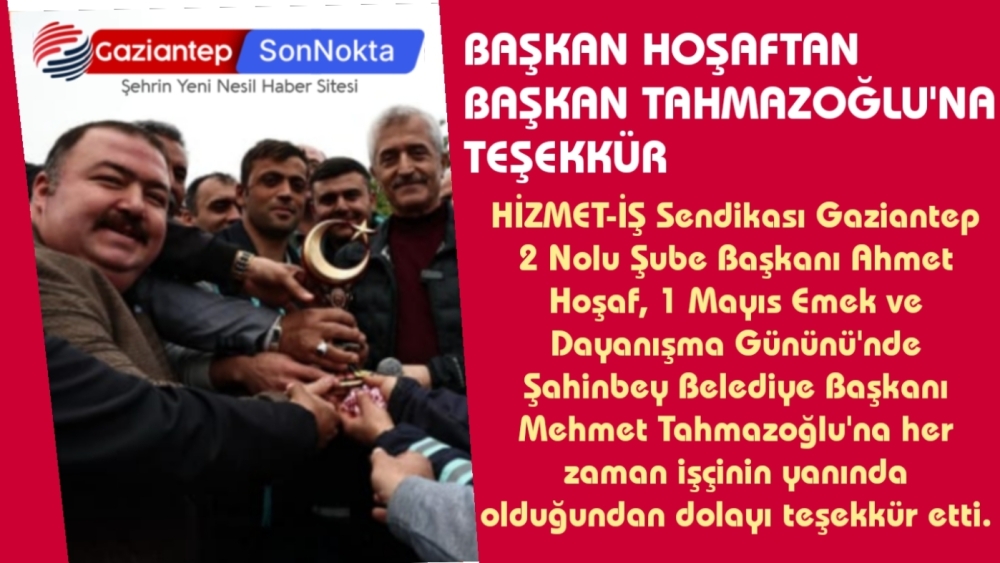 BAŞKAN HOŞAF’TAN BAŞKAN TAHMAZOĞLU’NA TEŞEKKÜR