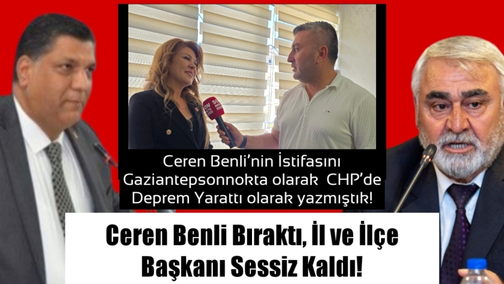 CHP Gaziantep’te Sular Durulmuyor: Benli İstifa Etti, Kimse Konuşmuyor!