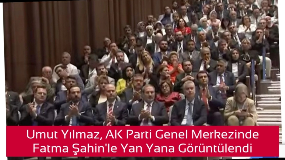 Umut Yılmaz, AK Parti Genel Merkezinde Fatma Şahin’le Yan Yana Görüntülendi