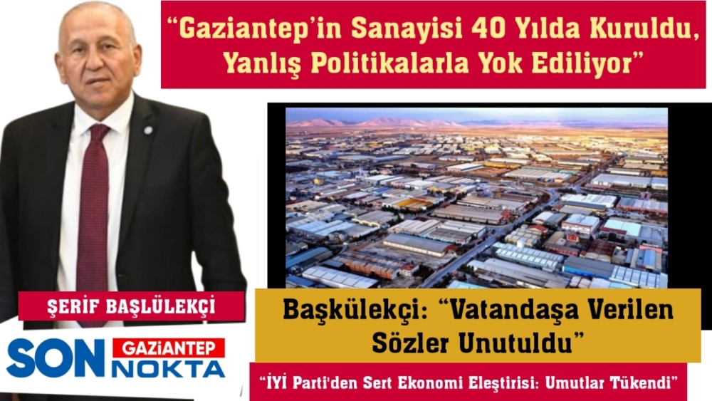 Başkülekçi: “Esnaf ve Sanayici Yok Olma Noktasına Geldi”
