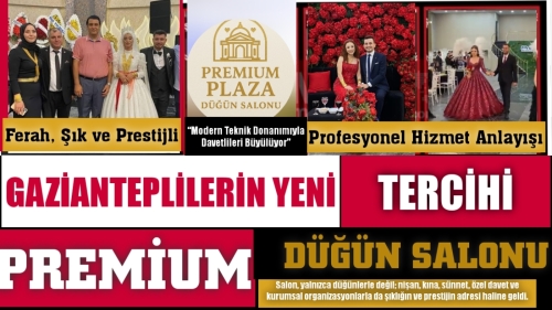 GAZİANTEPLİLERİN YENİ GÖZDESİ: PREMİUM DÜĞÜN SALONU