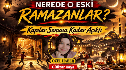 Nerede O Eski Ramazanlar?  Kapılar Sonuna Kadar Açıktı