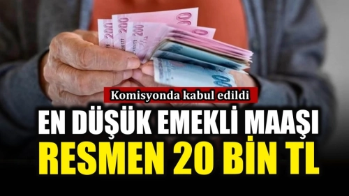 En düşük emekli aylığı resmen 20 bin TL oldu!