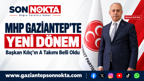 MHP Gaziantep’te yeni İl Divan Kurulu belli oldu