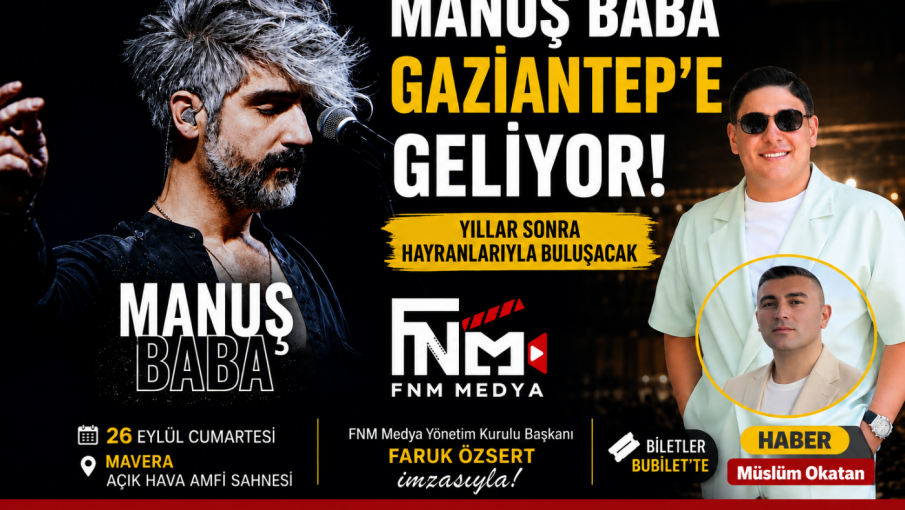 MANUŞ BABA GAZİANTEP’E GELİYOR! YILLAR SONRA HAYRANLARIYLA BULUŞACAK