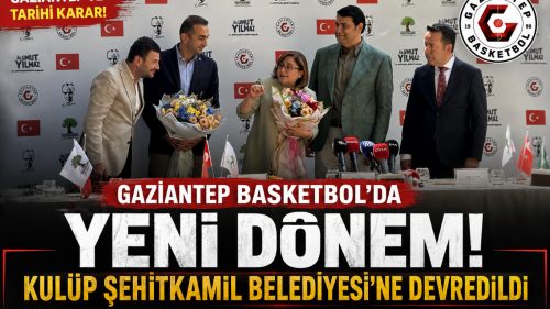 Gaziantep Basketbol’da Yeni Dönem! Kulüp Şehitkamil Belediyesi’ne Devredildi