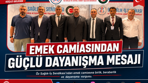EMEK CAMİASINDAN GÜÇLÜ DAYANIŞMA MESAJI