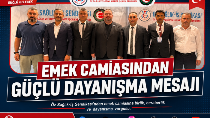 EMEK CAMİASINDAN GÜÇLÜ DAYANIŞMA MESAJI