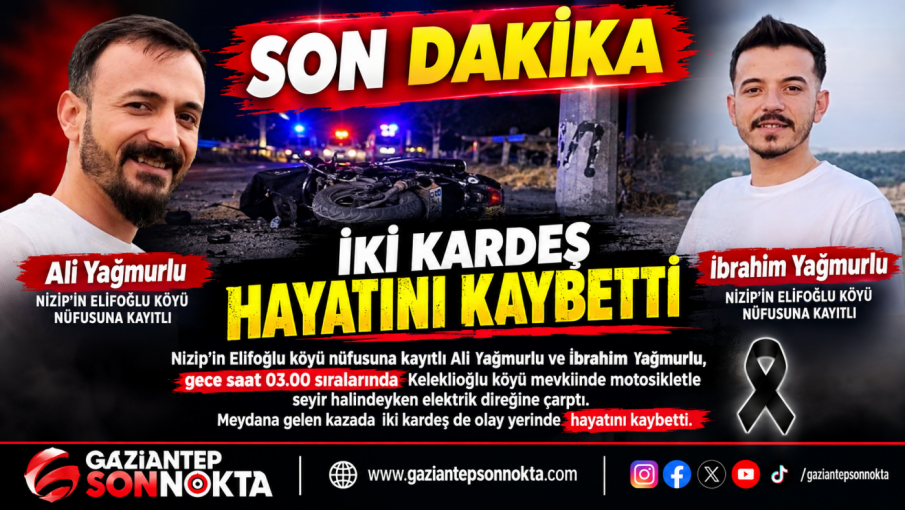 Gaziantep’te Kardeş Acısı: Motosiklet Kazası İki Can Aldı
