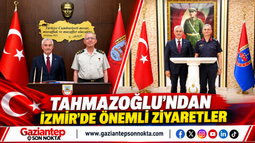 Başkan Tahmazoğlu’ndan İzmir’de Önemli Ziyaretler