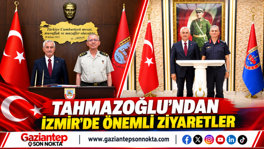 Başkan Tahmazoğlu’ndan İzmir’de Önemli Ziyaretler
