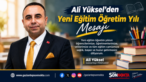 Ali Yüksel’den Yeni Eğitim Öğretim Yılı Mesajı