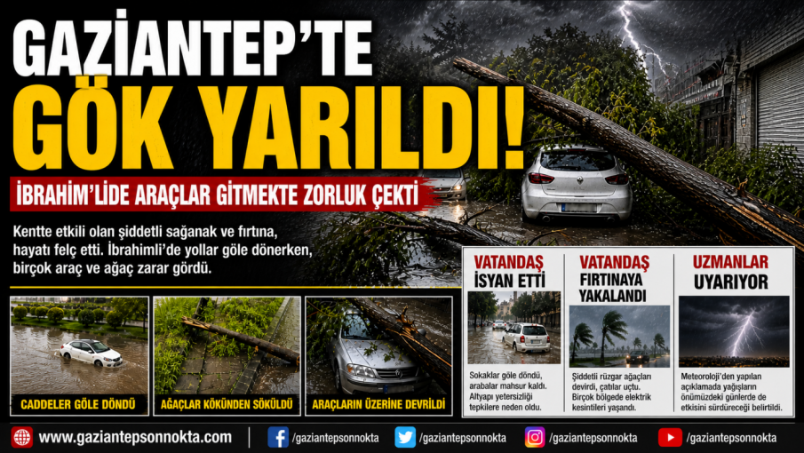 Gaziantep sağanak ve fırtınaya teslim oldu! Tribün çöktü, araçlar mahsur kaldı, ağaçlar devirildi
