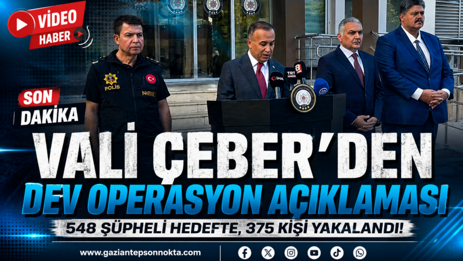Vali Çeber'den Dev Operasyon Açıklaması