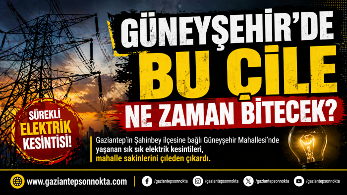 Güneyşehir’de Elektrik İsyanı: Haftada 3 Gün Kesinti!